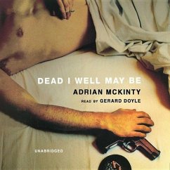 Dead I Well May Be - McKinty, Adrian