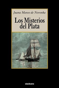 Los Misterios del Plata - Manso De Noronha, Juana