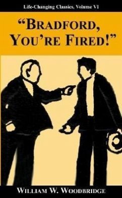 Bradford, You're Fired! - Woodbridge, William W