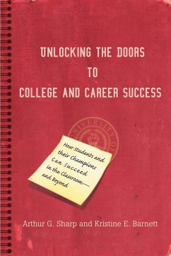 Unlocking the Doors to College and Career Success - Sharp, Arthur G