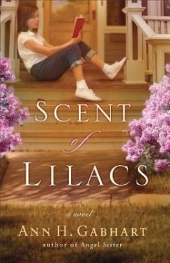 The Scent of Lilacs - Gabhart, Ann H