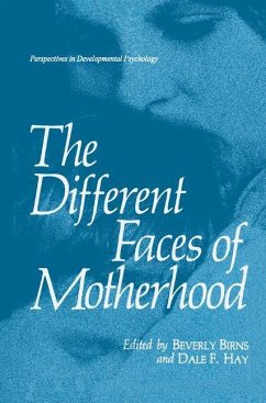 The Different Faces of Motherhood - Birns, Beverly / Hay, Dale (Hgg.)