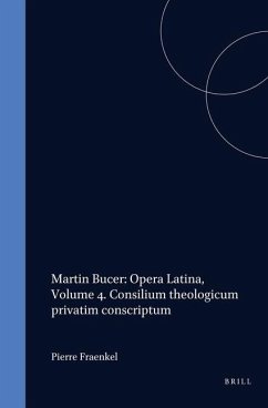 Martin Bucer: Opera Latina, Volume 4. Consilium Theologicum Privatim Conscriptum - Bucer, Martin