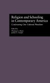 Religion and Schooling in Contemporary America Religion and Schooling in Contemporary America