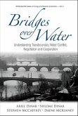 Bridges Over Water: Understanding Transboundary Water Conflict, Negotiation and Cooperation