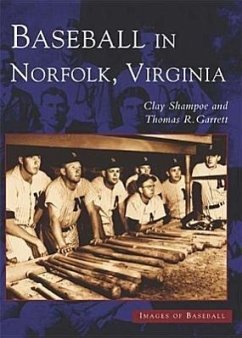Baseball in Norfolk, Virginia - Shampoe, Clay; Garrett, Thomas R.