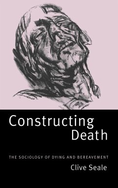 Constructing Death - Seale, Clive; Clive, Seale