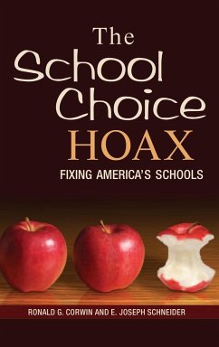 The School Choice Hoax - Corwin, Ronald; Schneider, E Joseph