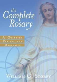 The Complete Rosary - Storey, William G