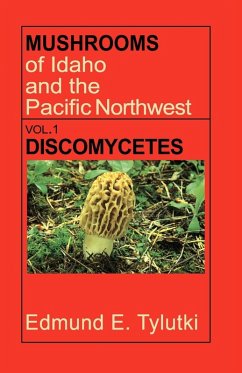 Mushrooms of Idaho and the Pacific Northwest - Tylutki, Edmund E.