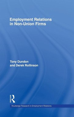 Employment Relations in Non-Union Firms - Dundon, Tony; Rollinson, Derek