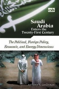Saudi Arabia Enters the Twenty-First Century [2 Volumes] - Cordesman, Anthony H. , Dr