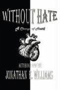 Without Hate: A Change of Heart