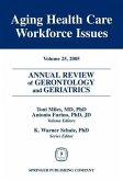 Annual Review of Gerontology and Geriatrics, Volume 25, 2005: Aging Healthcare Workforce Issues