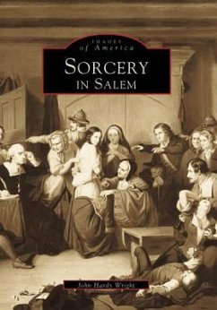 Sorcery in Salem - Wright, John Hardy