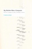 My Mother Was a Computer