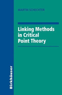 Linking Methods in Critical Point Theory - Schechter, Martin