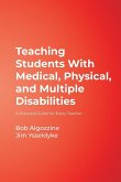 Teaching Students With Medical, Physical, and Multiple Disabilities
