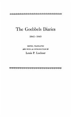 The Goebbels Diaries, 1942-1943. - Lochner, Louis P.