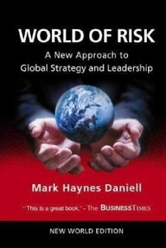 World of Risk: A New Approach to Global Strategy and Leadership - Daniell, Mark Haynes