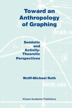Toward an Anthropology of Graphing - Roth, Wolff-Michael