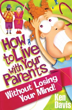 How to Live with Your Parents Without Losing Your Mind - Davis, Ken