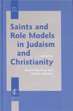 Saints and Role Models in Judaism and Christianity - Poorthuis, Marcel / Schwartz, Joshua (eds.)