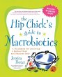 The Hip Chick's Guide to Macrobiotics - Bild 1