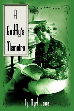 A Gadfly's Memoirs - Jones, Myrt