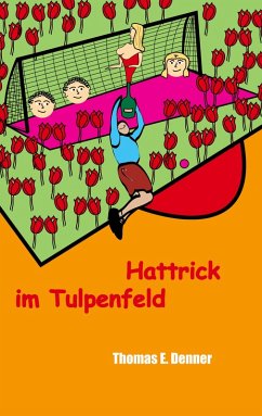 Cover Hattrick im Tulpenfeld