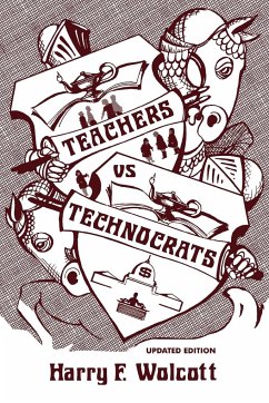 Teachers Versus Technocrats - Wolcott, Harry F.