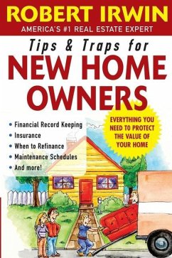 Tips and Traps for New Home Owners - Irwin, Robert