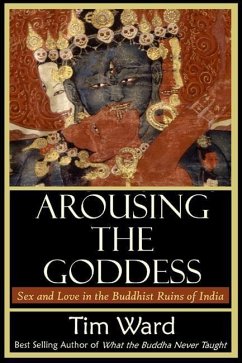 Arousing the Goddess - Ward, Tim