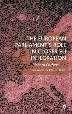 The European Parliament's Role in Closer EU Integration - Corbett, R.