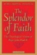 The Splendor of Faith The Theological... - Bild 1