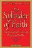 The Splendor of Faith: The Theological Vision of Pope John Paul II