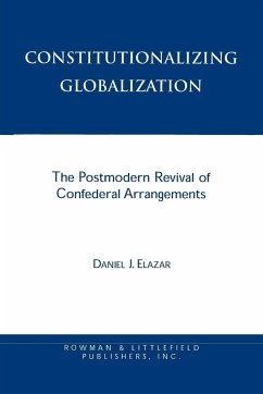 Constitutionalizing Globalization - Elazar, Daniel J.
