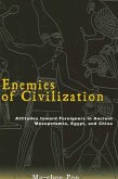 Enemies of Civilization: Attitudes Toward Foreigners in Ancient Mesopotamia, Egypt, and China