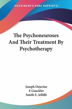 The Psychoneuroses And Their Treatment By Psychotherapy