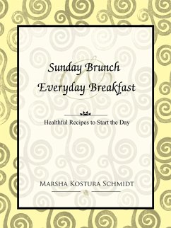 Sunday Brunch and Everyday Breakfast - Schmidt, Marsha Kostura