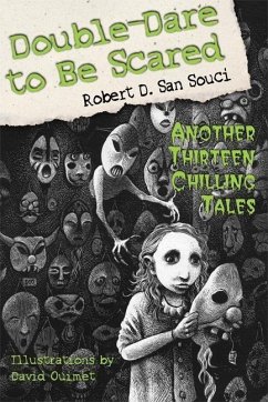 Double-Dare to Be Scared: Another Thirteen Chilling Tales - San Souci, Robert D.