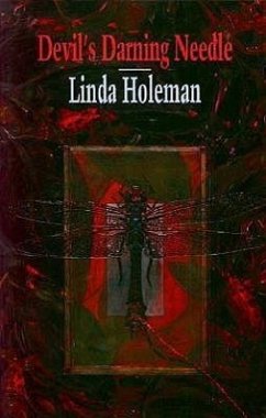 Devil's Darning Needle - Holeman, Linda