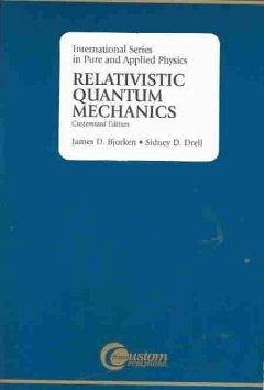 Lsc Relativistic Quantum Mechanics von James D. Bjorken; Bjorken