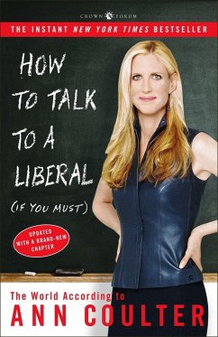 How to Talk to a Liberal (If You Must) - Coulter, Ann