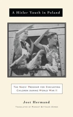 A Hitler Youth in Poland: The Nazi Children's Evacuation Program During World War II - Hermand, Jost