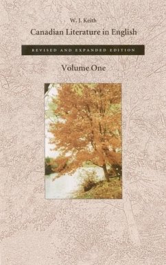 Canadian Literature in English, Volume 1 - Keith, W J