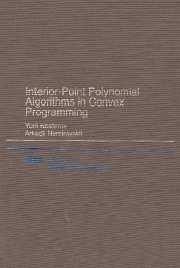 Interior Point Polynomial Algorithms in Convex Programming - Nesterov, Yurii; Nemirovskii, Arkadii