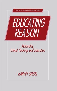 Educating Reason - Siegel, Harvey