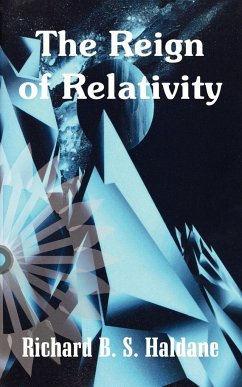 Reign of Relativity, The - Haldane, Richard B. S.