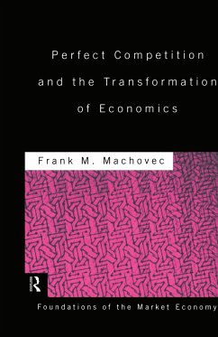 Perfect Competition and the Transformation of Economics - Machovec, Frank